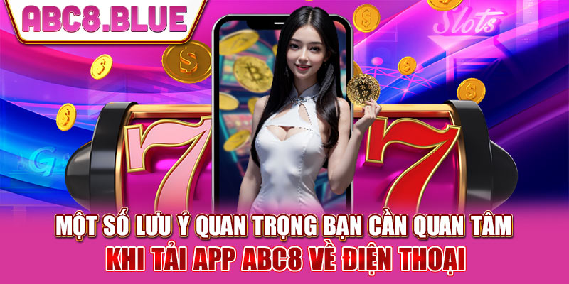 Lưu ý tải app ABC8