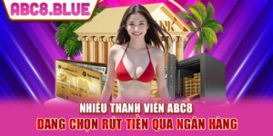 Cách rút tiền ABC8 qua ngân hàng