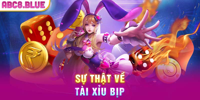 Sự thật về tài xỉu bịp